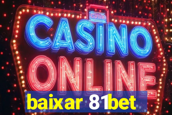 baixar 81bet